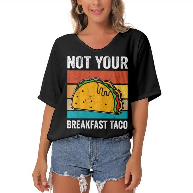 Not Your Breakfast Taco  Women's Bat Sleeves V-Neck Blouse