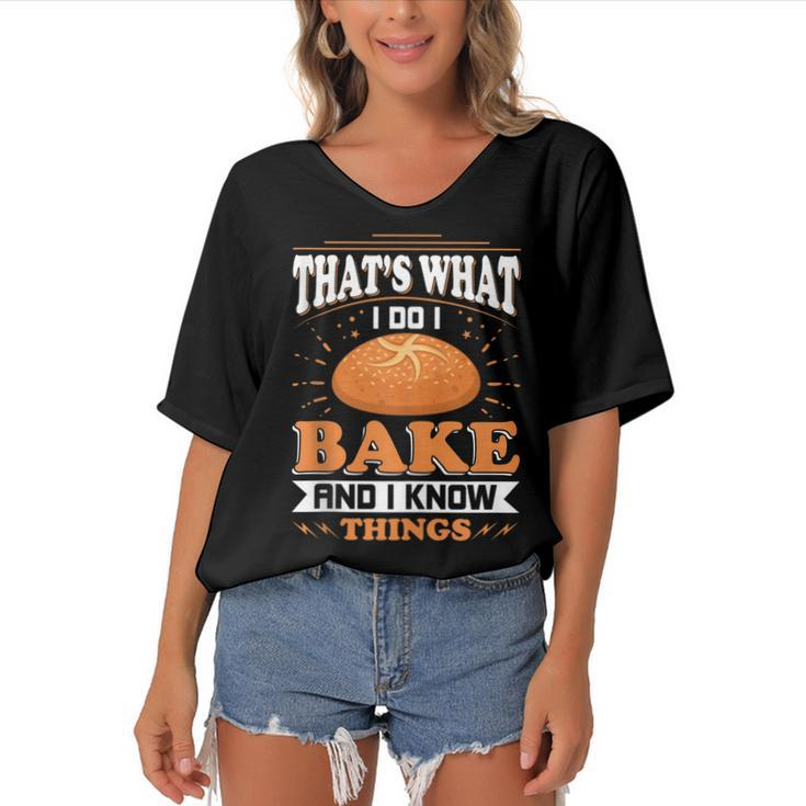 Thats What I Do I Bake And Know Things Funny Baker Gift  Women's Bat Sleeves V-Neck Blouse