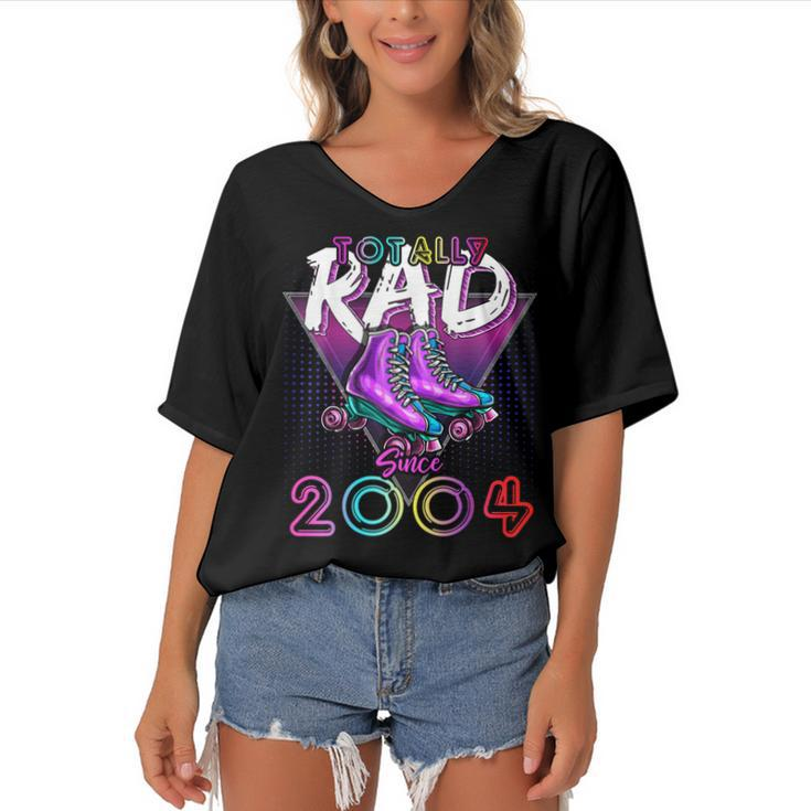Totally Rad Since 2004 80S 18Th Birthday Roller Skating  Women's Bat Sleeves V-Neck Blouse