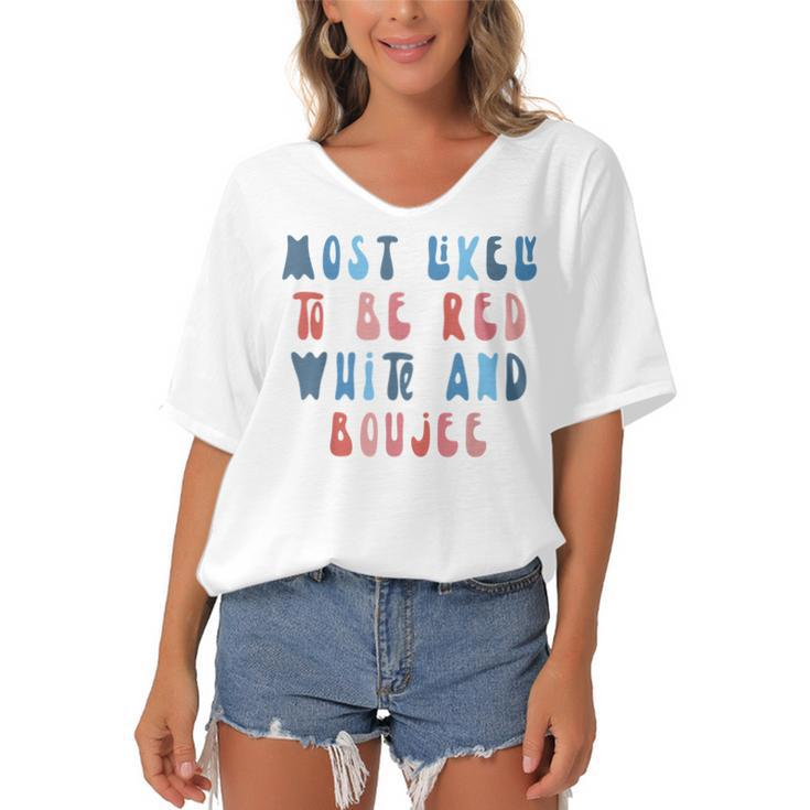 Most Likely To Be Red White And Boujee 4Th Of July Family  Women's Bat Sleeves V-Neck Blouse