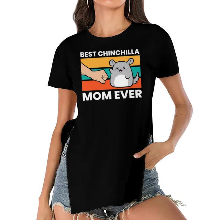 Best Chinchilla Mom Ever Funny Pet Chinchilla Women's Short Sleeves T-shirt With Hem Split