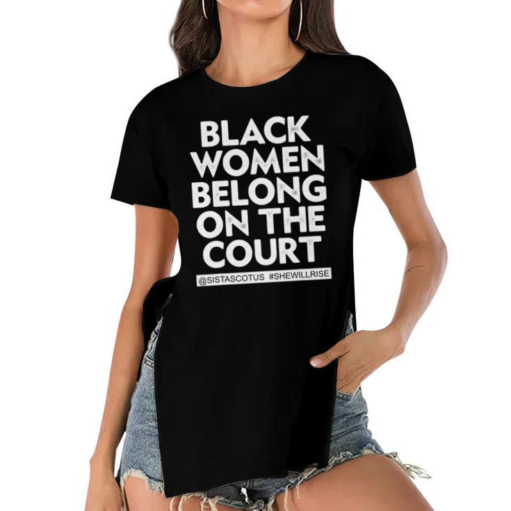 Black Women Belong On The Court Sistascotus Shewillrise Women's Short Sleeves T-shirt With Hem Split