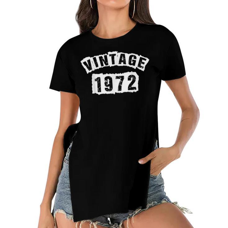 Born In 1972 50 Years Old Made In 1972 50Th Birthday  Women's Short Sleeves T-shirt With Hem Split