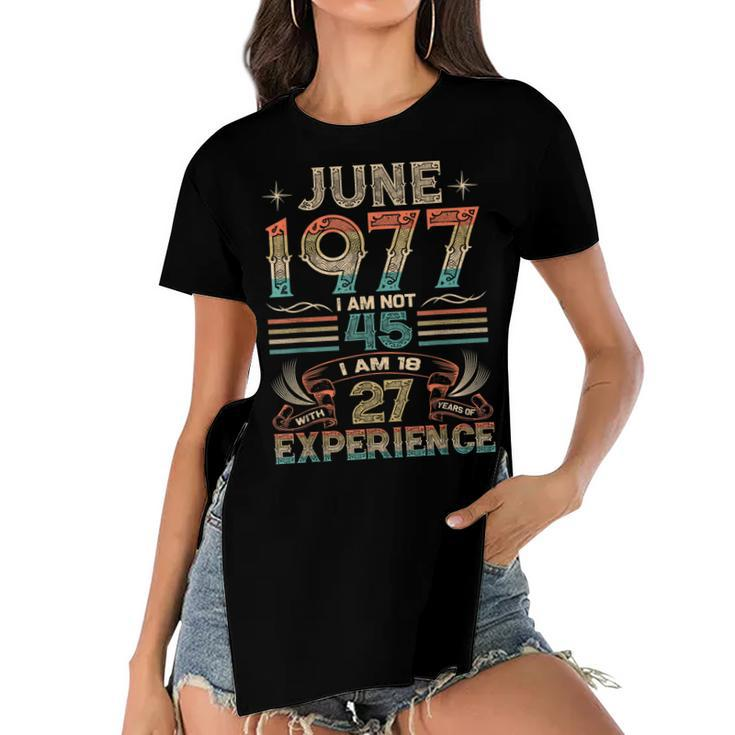 Born June 1977 45Th Birthday Made In 1977 45 Year Old  Women's Short Sleeves T-shirt With Hem Split