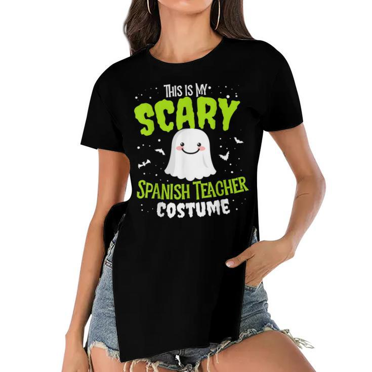 Funny Spanish Teacher Halloween School Nothing Scares Easy Costume   Women's Short Sleeves T-shirt With Hem Split