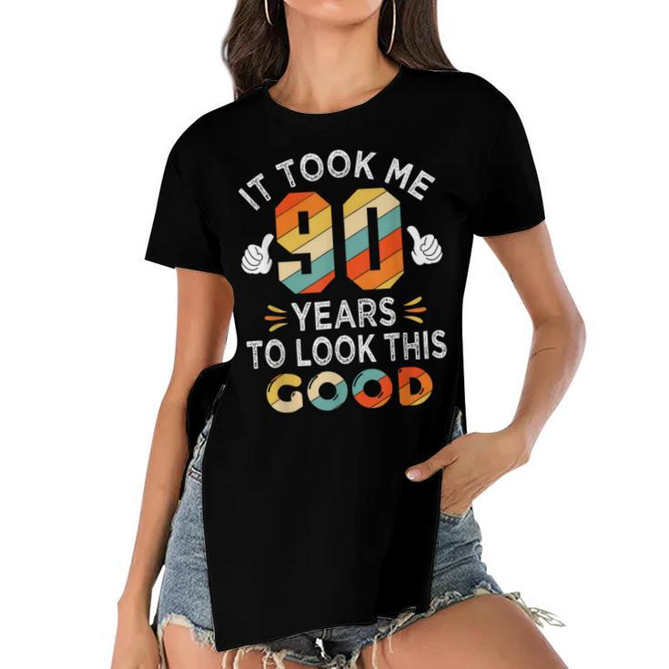 Happy 90Th Birthday Gifts Took Me 90 Years 90 Year Old  Women's Short Sleeves T-shirt With Hem Split