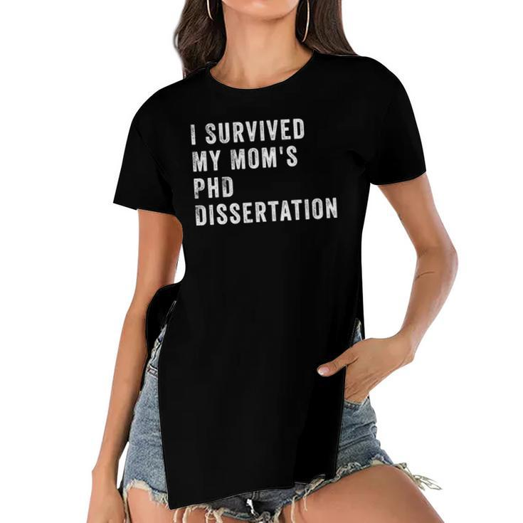 I Survived My Mom&8217S Phd Dissertation Women's Short Sleeves T-shirt With Hem Split