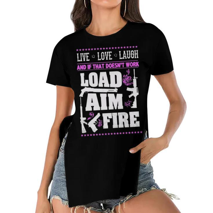 Live Love Laugh - Load Aim Fire Women's Short Sleeves T-shirt With Hem Split