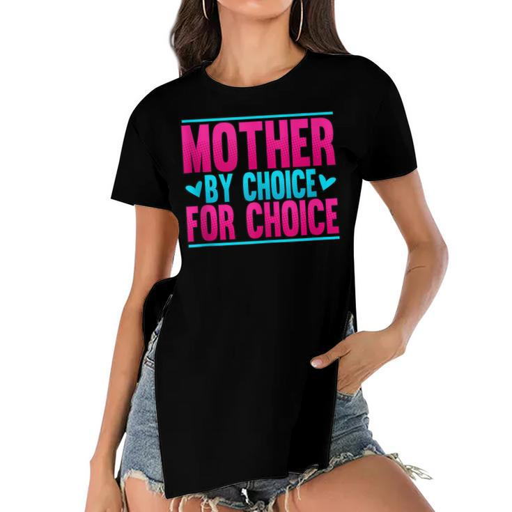 Mother By Choice For Choice Pro Choice Feminism  Women's Short Sleeves T-shirt With Hem Split