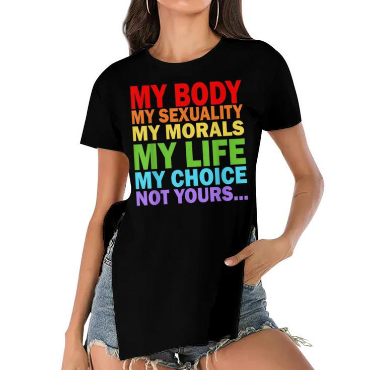My Body My Sexuality Pro Choice - Feminist Womens Rights  Women's Short Sleeves T-shirt With Hem Split
