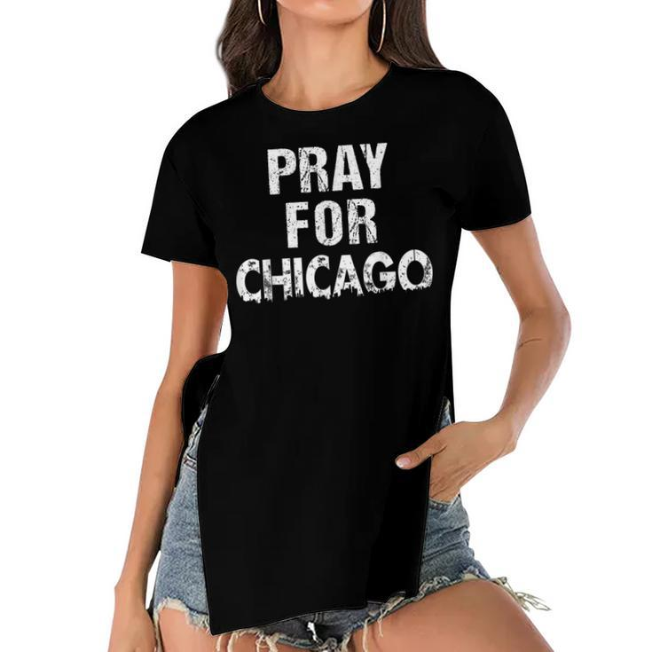 Pray For Chicago Chicago Shooting Support Chicago   Women's Short Sleeves T-shirt With Hem Split