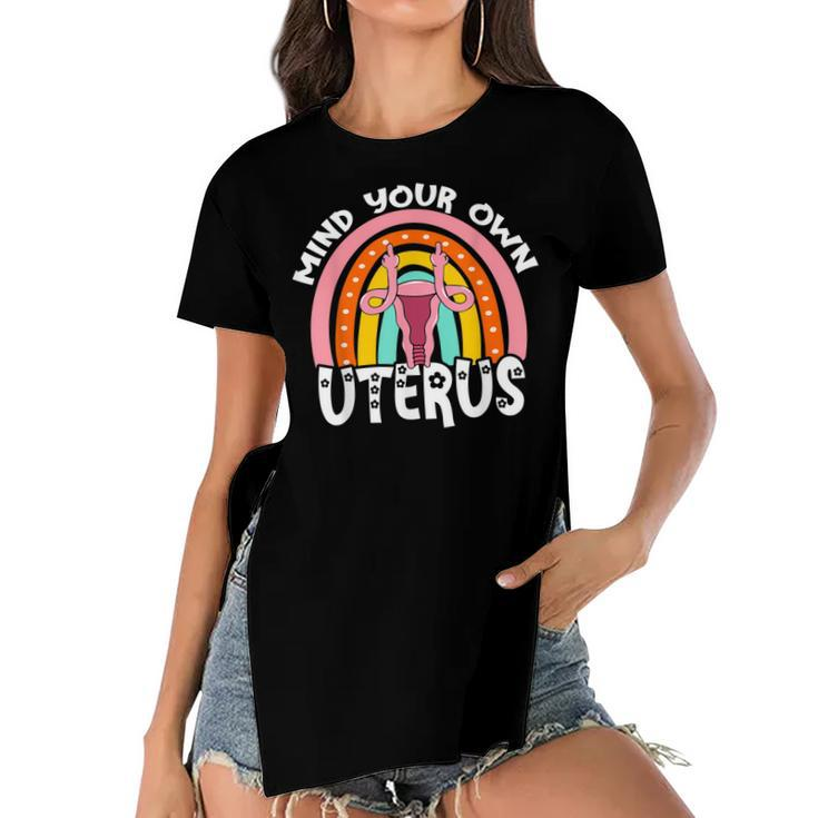 Pro Choice Feminist Reproductive Right Mind Your Own Uterus  Women's Short Sleeves T-shirt With Hem Split