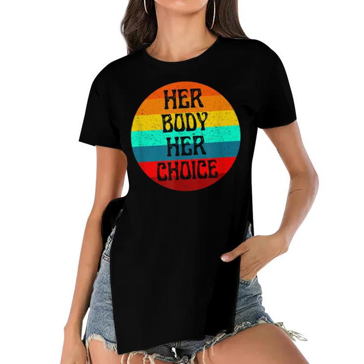 Pro Choice Her Body Her Choice Hoe Wade Texas Womens Rights  Women's Short Sleeves T-shirt With Hem Split