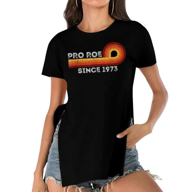 Pro Roe Retro Vintage Since 1973 Womens Rights Feminism  Women's Short Sleeves T-shirt With Hem Split
