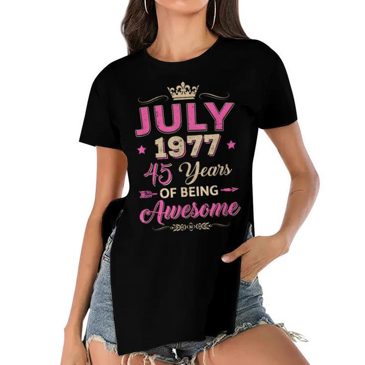 Vintage July 1977 45Th Birthday Being Awesome Women  Women's Short Sleeves T-shirt With Hem Split