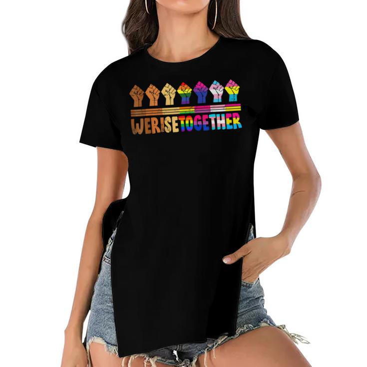 We Rise Together Lgbt-Q Pride Social Justice Equality Ally  Women's Short Sleeves T-shirt With Hem Split