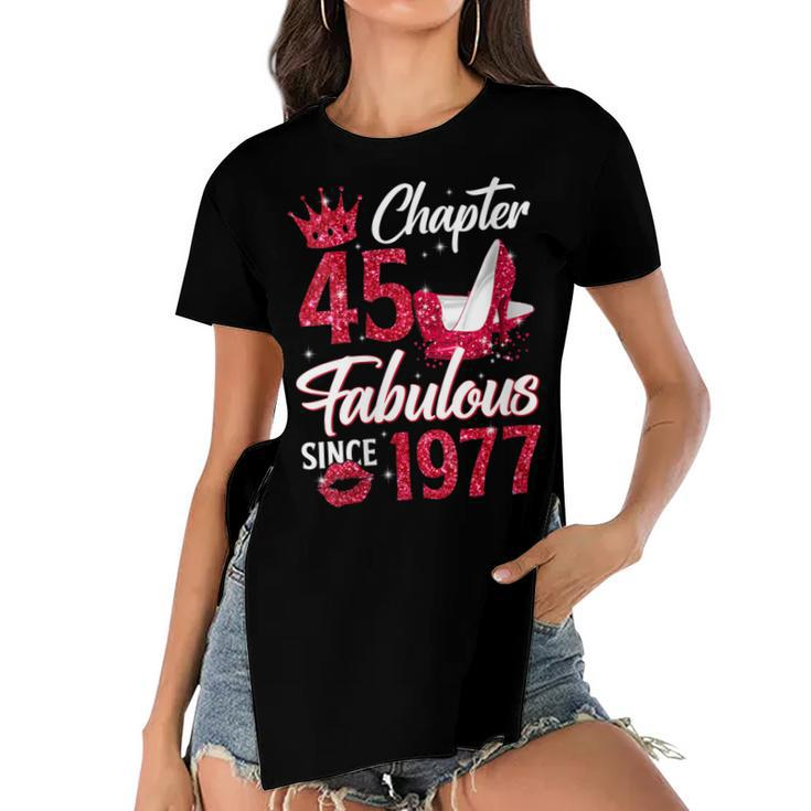 Womens Womens Chapter 45 Fabulous Since 1977 45Th Birthday Queen  Women's Short Sleeves T-shirt With Hem Split