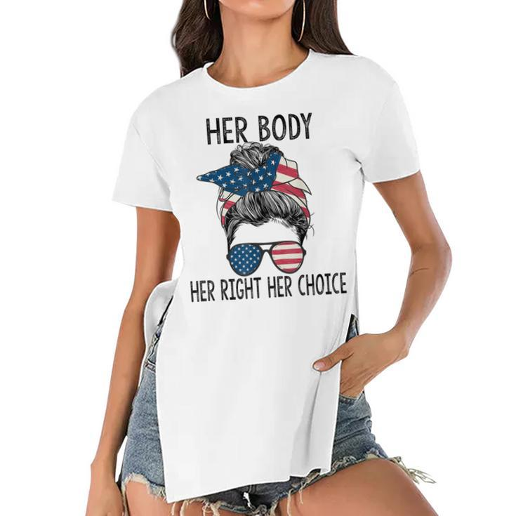 Her Body Her Right Her Choice Messy Bun Us Flag Pro Choice  Women's Short Sleeves T-shirt With Hem Split