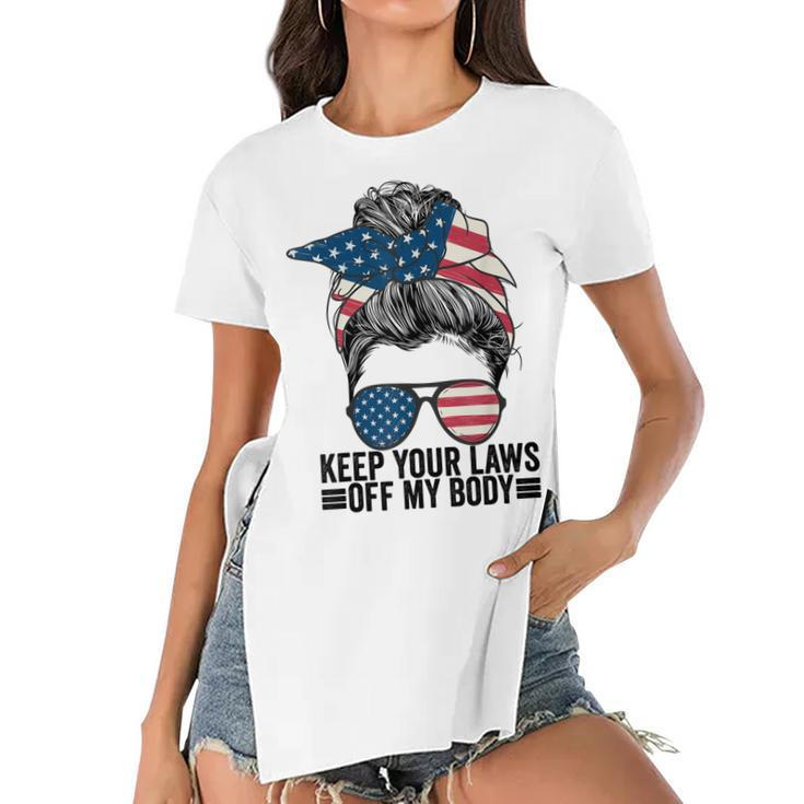 Keep Your Laws Off My Body My Choice Pro Choice Messy Bun  Women's Short Sleeves T-shirt With Hem Split
