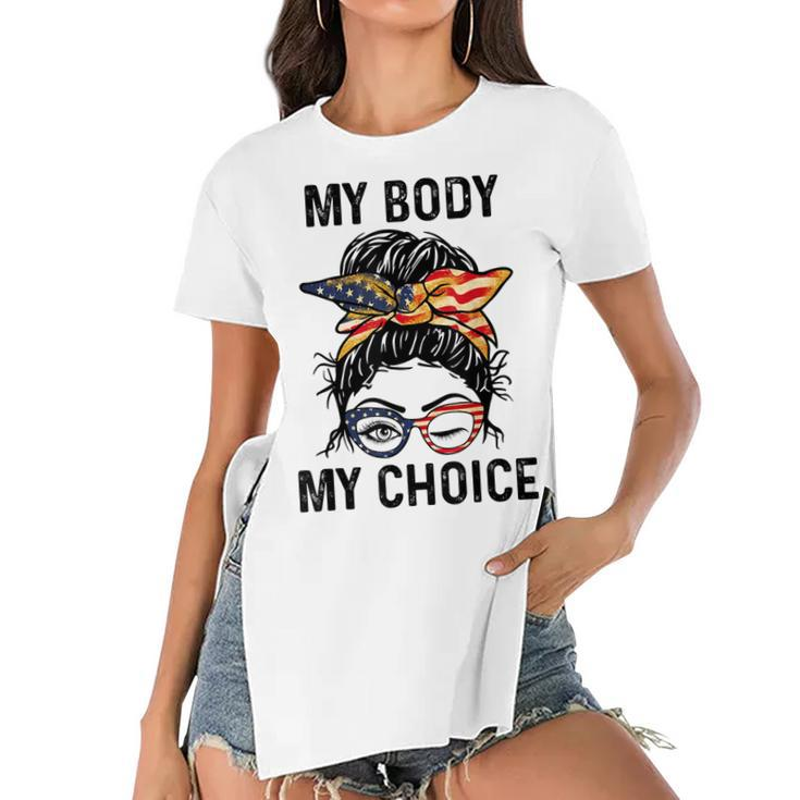 My Body My Choice Pro Choice Messy Bun Us Flag 4Th Of July   Women's Short Sleeves T-shirt With Hem Split