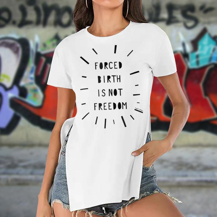Forced Birth Is Not Freedom Feminist Pro Choice V5 Women's Short Sleeves T-shirt With Hem Split