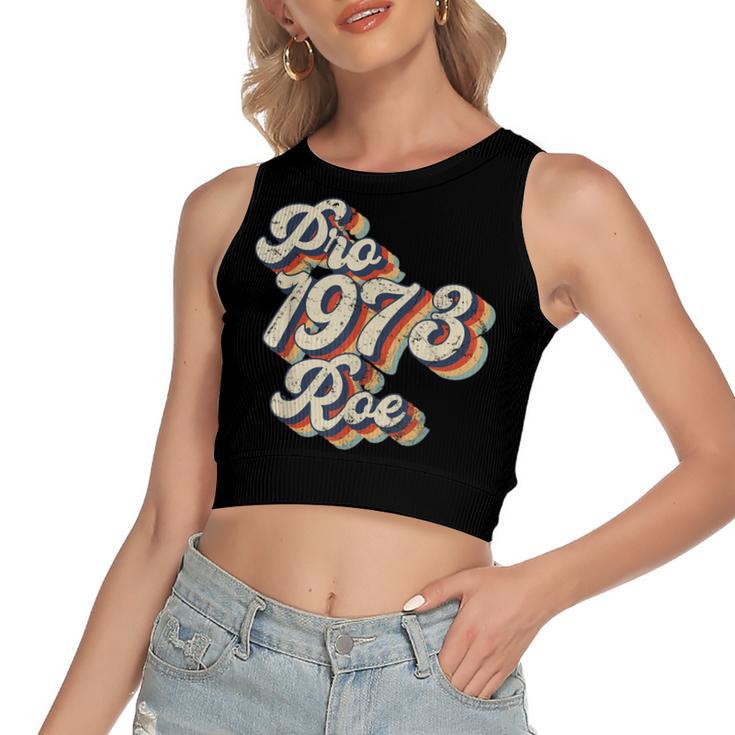 Pro 1973 Roe Pro Choice 1973 Womens Rights Feminism Protect  Women's Sleeveless Bow Backless Hollow Crop Top