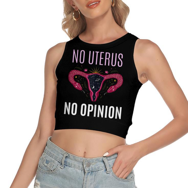 Womens No Uterus No Opinion Pro Choice Feminism Equality  Women's Sleeveless Bow Backless Hollow Crop Top