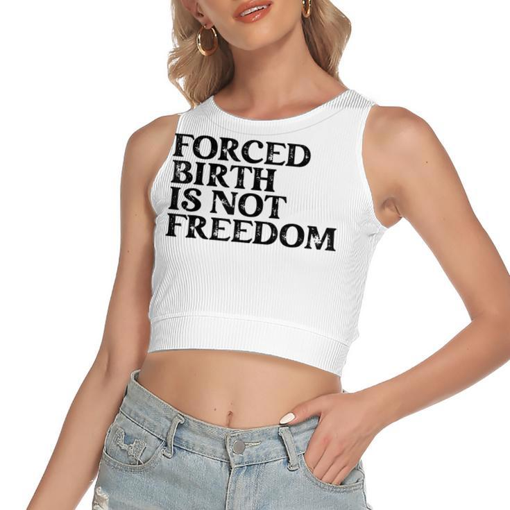 Forced Birth Is Not Freedom Feminist Pro Choice  Women's Sleeveless Bow Backless Hollow Crop Top