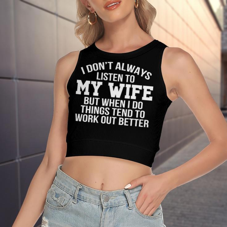 I Dont Always Listen To My Wife V2 Women's Sleeveless Bow Backless Hollow Crop Top