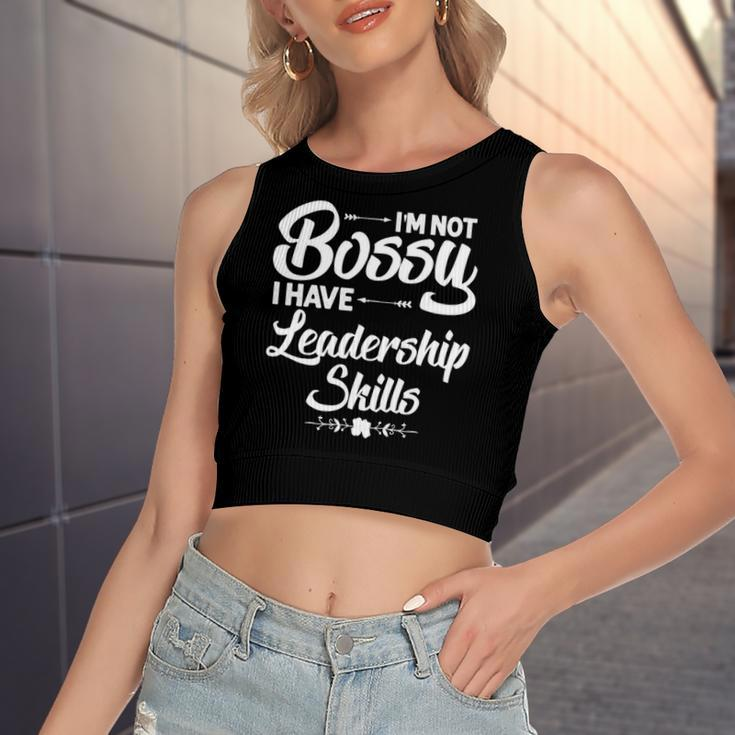 I&8217M Not Bossy I Have Leadership Skills Women's Crop Top Tank Top