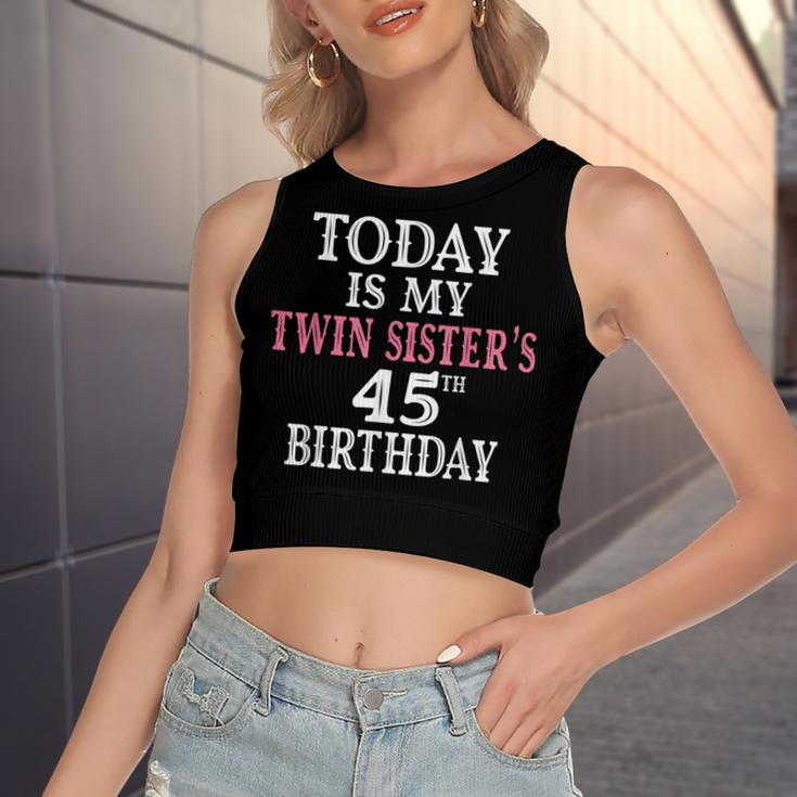 Today Is My Twin Sisters 45Th Birthday Party 45 Years Old Women's Sleeveless Bow Backless Hollow Crop Top