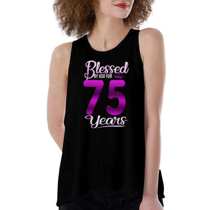 Blessed By God For 75 Years Old 75Th Birthday Crown Women's Loose Tank Top