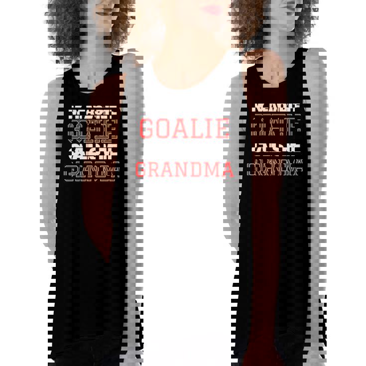 My Favorite Goalie Calls Me Grandma Soccer Hockey Lacrosse Women's Loose Tank Top