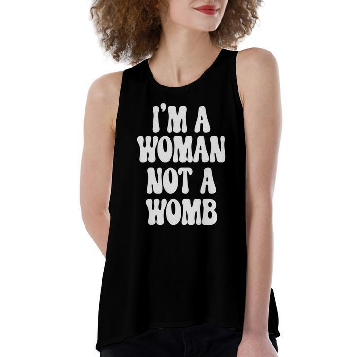 Im A Woman Not A Womb Womens Rights Pro Choice Women's Loose Fit Open Back Split Tank Top