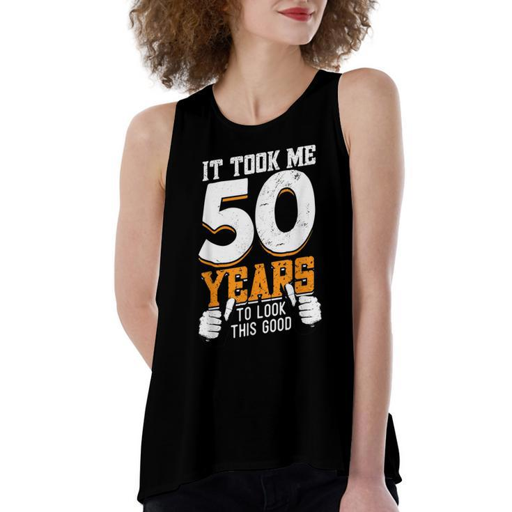 It Took Me 50 Years To Look This Good- Birthday 50 Years Old  Women's Loose Fit Open Back Split Tank Top
