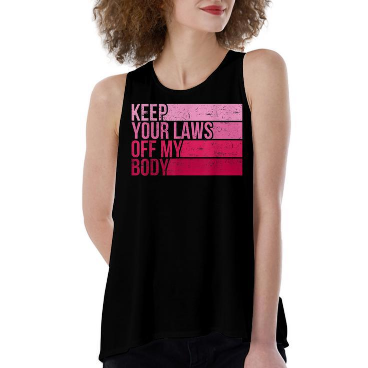 Keep Your Laws Off My Body Pro-Choice Feminist Abortion  Women's Loose Fit Open Back Split Tank Top