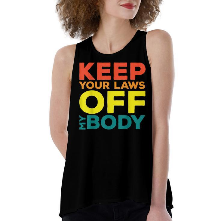 Keep Your Laws Off My Body Pro-Choice Feminist Abortion  Women's Loose Fit Open Back Split Tank Top