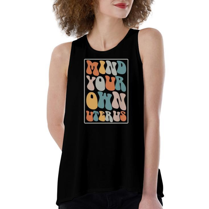Mind Your Own Uterus Groovy Hippy Pro Choice Saying Women's Loose Fit Open Back Split Tank Top
