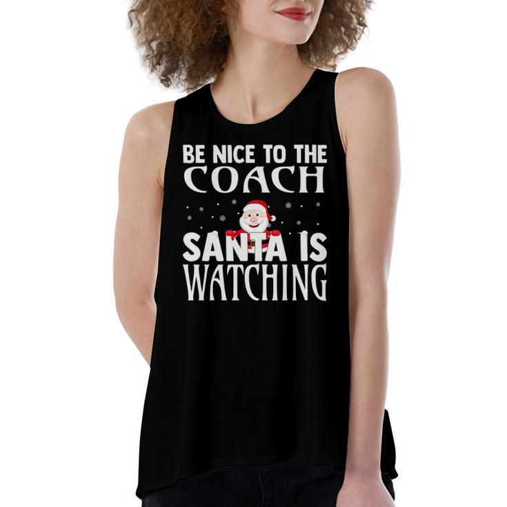 Be Nice To The Coach Santa Is Watching Christmas Women's Loose Tank Top