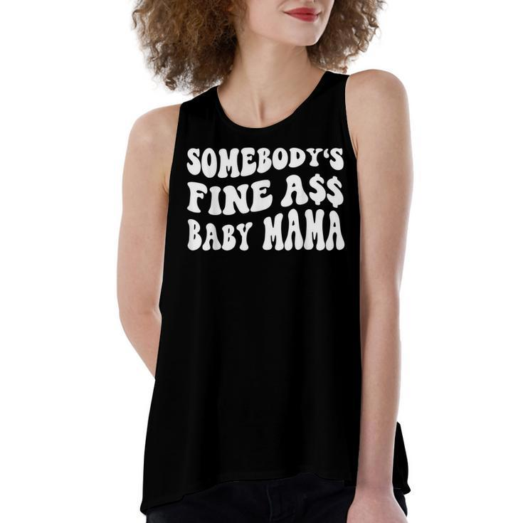 Somebodys Fine Ass Baby Mama Funny Saying Cute Mom  Women's Loose Fit Open Back Split Tank Top