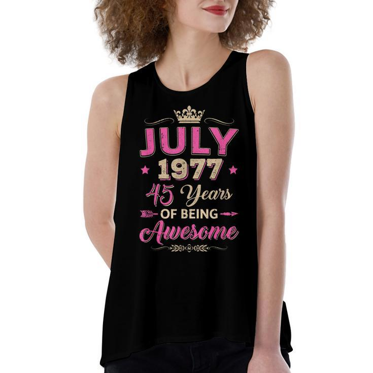 Vintage July 1977 45Th Birthday Being Awesome Women  Women's Loose Fit Open Back Split Tank Top