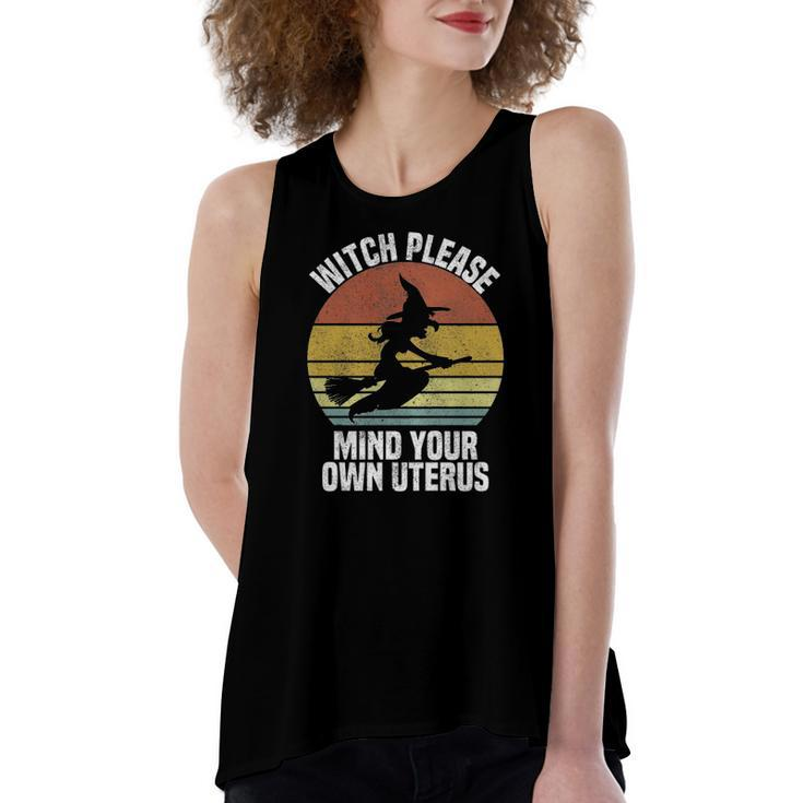 Witch Please Mind Your Own Uterus Cute Pro Choice Halloween Women's Loose Tank Top