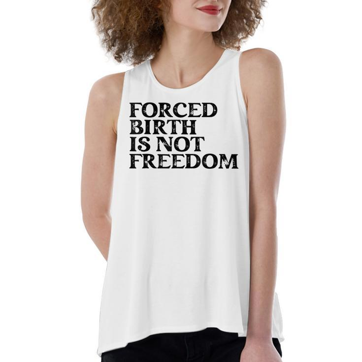 Forced Birth Is Not Freedom Feminist Pro Choice  Women's Loose Fit Open Back Split Tank Top