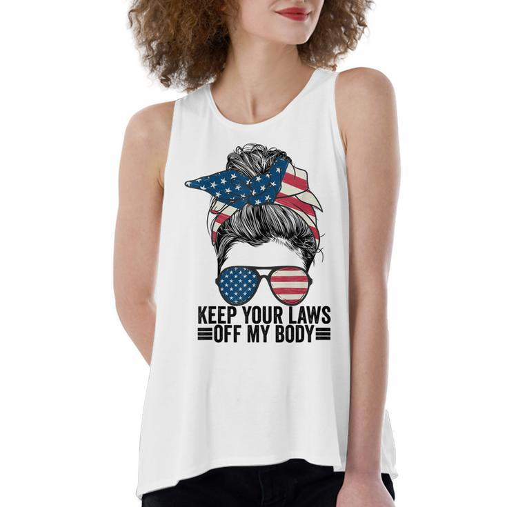 Keep Your Laws Off My Body My Choice Pro Choice Messy Bun  Women's Loose Fit Open Back Split Tank Top