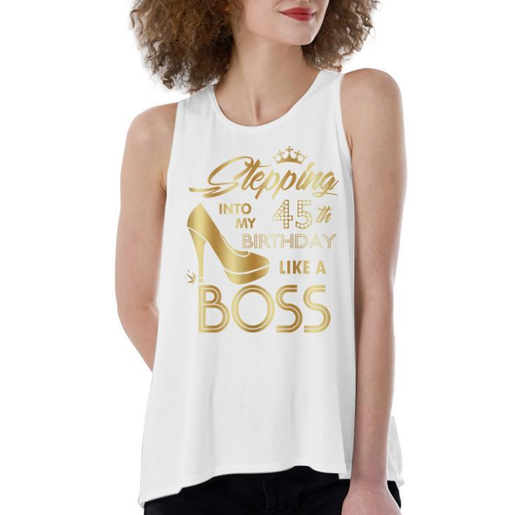 Womens Stepping Into My 45Th Birthday Like A Boss High Heel Shoes  Women's Loose Fit Open Back Split Tank Top