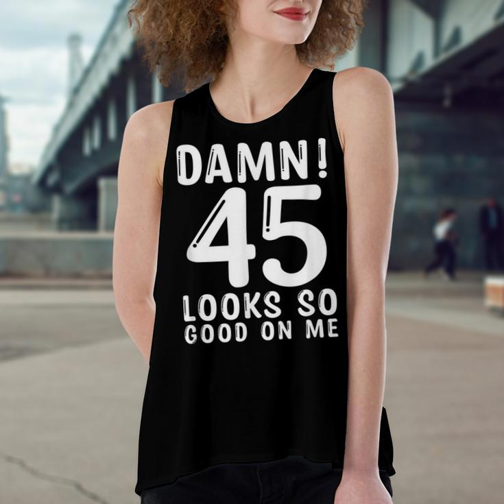 45 Year Old Funny 45Th Birthday Funny Quote 45 Years Women's Loose Fit Open Back Split Tank Top