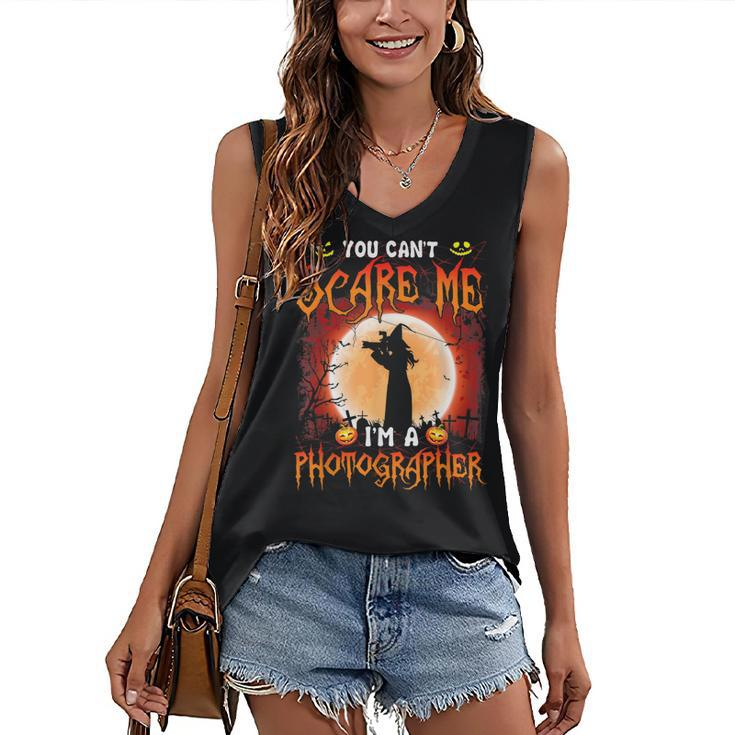 You Cant Scare Me-Im A Photographer- Cool Witch Halloween Women's Vneck Tank Top