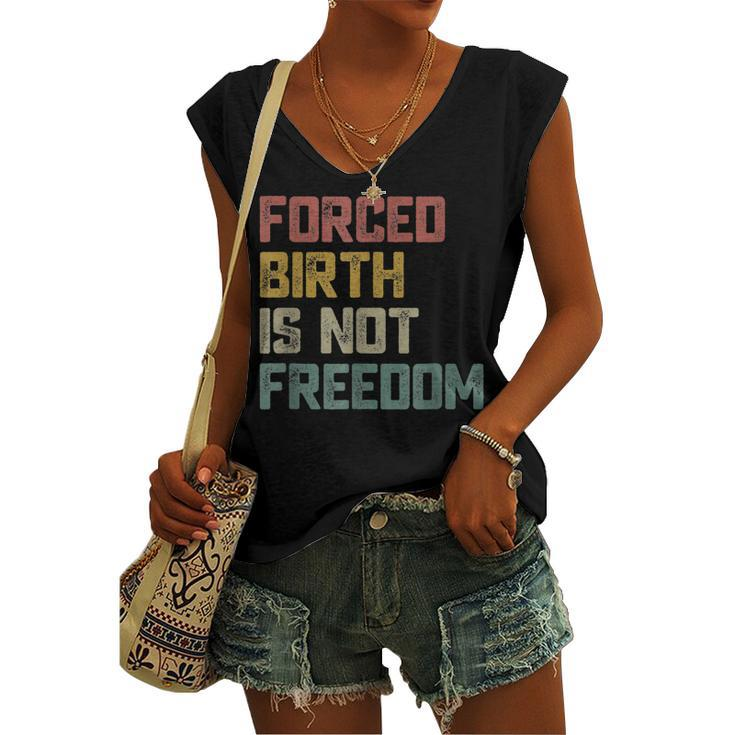Forced Birth Is Not Freedom Feminist Pro Choice V2 Women's Vneck Tank Top