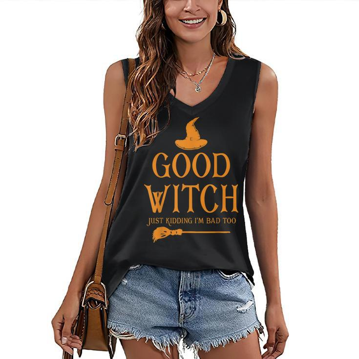 Good Witch Just Kidding Im Bad Too Happy Halloween Women's Vneck Tank Top