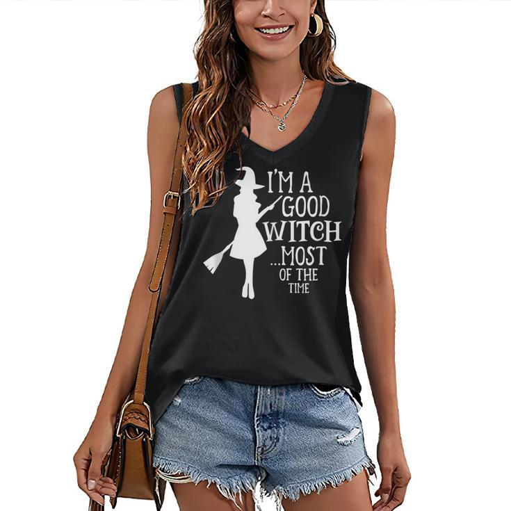 Im A Good Witch Most Of The Time Witchy Halloween Witch Women's Vneck Tank Top